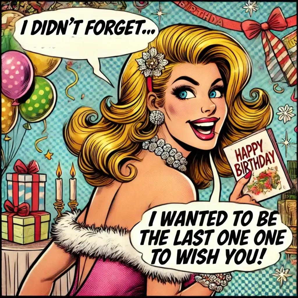 to be the last one to wish you
